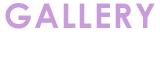 GALLERY ギャラリー